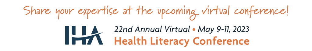 Share your expertise at the upcoming virtual conference. IHA 22nd annual virtual conference may 9 - 11, 2023